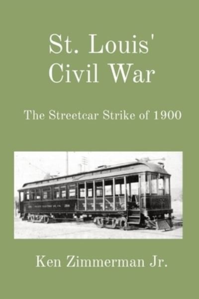 Cover for Zimmerman, Ken, Jr. · St. Louis' Civil War (Buch) (2014)