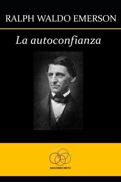 Cover for Ralph Waldo Emerson · La autoconfianza (Paperback Book) (2019)
