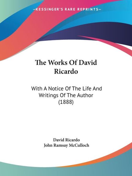 The Works Of David Ricardo - David Ricardo - Livros - Kessinger Publishing - 9781104509552 - 10 de maio de 2009