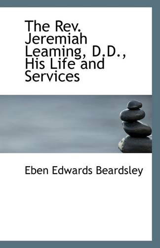 Cover for Eben Edwards Beardsley · The Rev. Jeremiah Leaming, D.d., His Life and Services (Paperback Book) (2009)