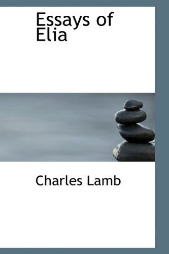 Cover for Charles Lamb · Essays of Elia (Hardcover Book) (2009)