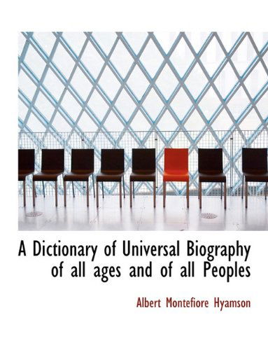 Cover for Albert Montefiore Hyamson · A Dictionary of Universal Biography of All Ages and of All Peoples (Paperback Book) [Large type / large print edition] (2009)