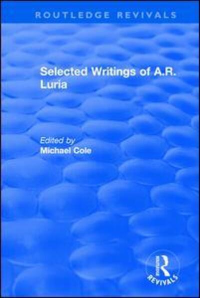 Cover for Michael Cole · Selected Writings of A.R. Luria - Routledge Revivals (Taschenbuch) (2019)