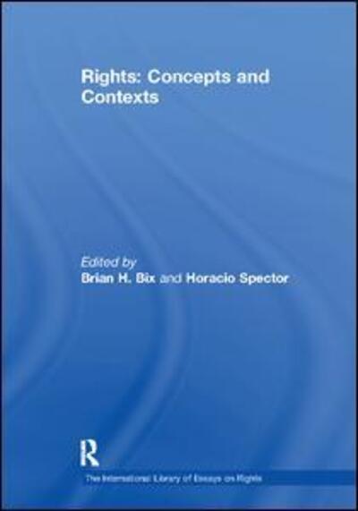 Cover for Horacio Spector · Rights: Concepts and Contexts - The International Library of Essays on Rights (Paperback Book) (2017)