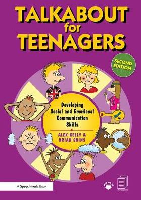 Cover for Kelly, Alex (Managing director of Alex Kelly Ltd; Speech therapist, Social Skills and Communication Consultant, UK.) · Talkabout for Teenagers: Developing Social and Emotional Communication Skills - Talkabout (Gebundenes Buch) (2019)