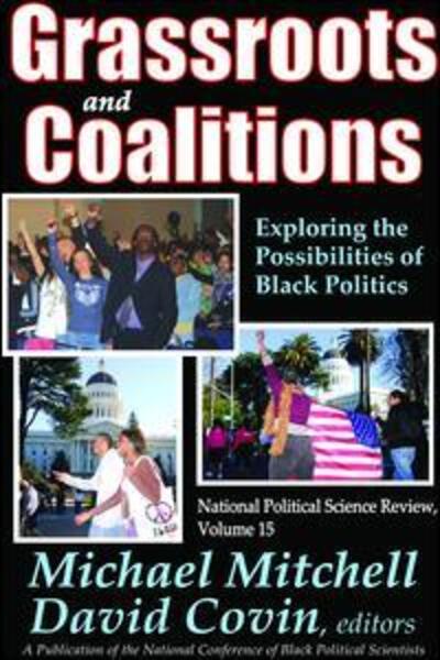 Cover for Michael Mitchell · Grassroots and Coalitions: Exploring the Possibilities of Black Politics - National Political Science Review Series (Hardcover Book) (2017)