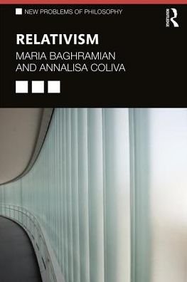 Cover for Baghramian, Maria (University College Dublin, Ireland) · Relativism - New Problems of Philosophy (Pocketbok) (2019)