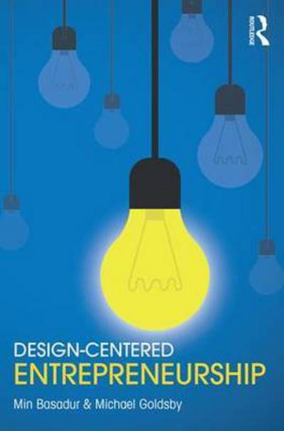 Cover for Basadur, Min (McMaster University, Canada.) · Design-Centered Entrepreneurship (Paperback Book) (2016)