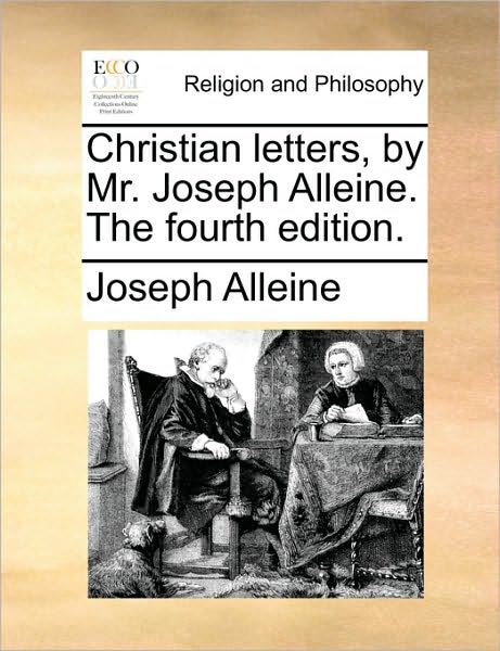 Cover for Joseph Alleine · Christian Letters, by Mr. Joseph Alleine. the Fourth Edition. (Paperback Book) (2010)