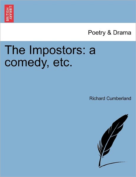 Cover for Richard Cumberland · The Impostors: a Comedy, Etc. (Paperback Book) (2011)