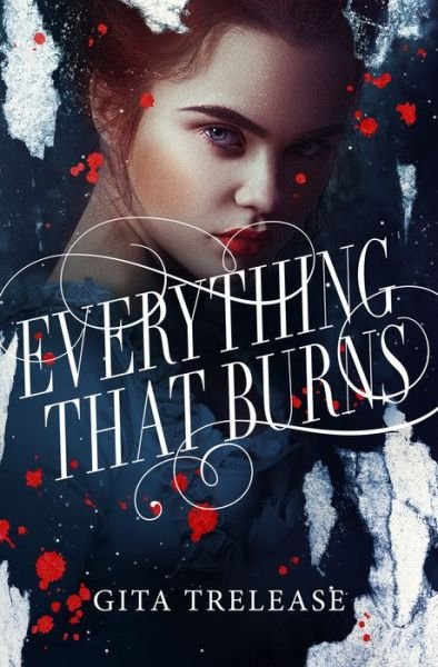 Cover for Gita Trelease · Everything That Burns - Enchantee (Innbunden bok) (2021)