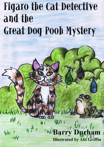 Cover for Barry Durham · Figaro the Cat Detective and the Great Dog Pooh Mystery (Paperback Book) (2014)