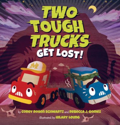 Two Tough Trucks Get Lost! - Corey Rosen Schwartz - Książki - Scholastic Inc. - 9781338236552 - 1 września 2020