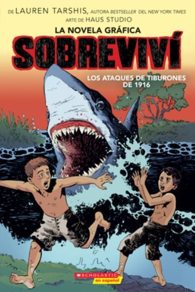 Cover for Lauren Tarshis · Sobrevivi los ataques de tiburones de 1916 (Graphix) (I Survived the Shark Attacks of 1916) - Sobrevivi (Graphix) (Paperback Bog) (2021)