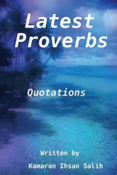 Cover for Kamaran Ihsan Salih · Latest Proverbs (Taschenbuch) (2016)