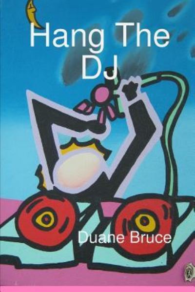 Cover for Duane Bruce · Hang The DJ (Paperback Book) (2016)