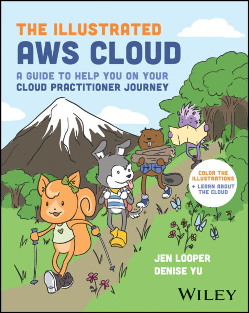 Cover for Looper, Jen (Boston University's Metropolitan College) · The Illustrated AWS Cloud: A Guide to Help You on Your Cloud Practitioner Journey (Paperback Book) (2023)