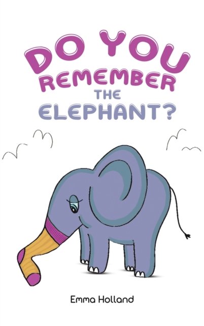 Cover for Emma Holland · Do you remember the elephant? (Inbunden Bok) (2022)