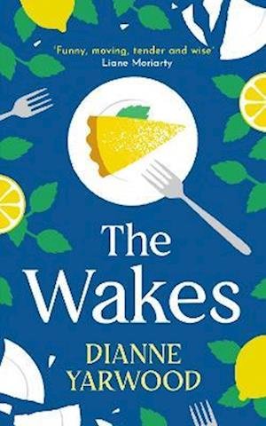Cover for Dianne Yarwood · The Wakes: The hilarious and heartbreaking Australian bestseller (Inbunden Bok) (2023)