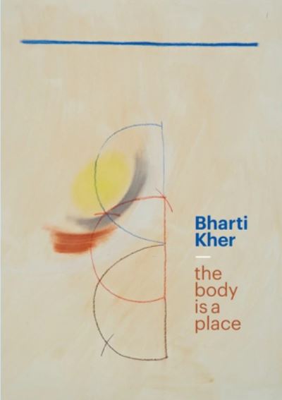 Cover for Macfarlane Baring · Bharti Bharti Kher: the body is a place (Pocketbok) (2022)