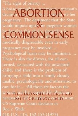Cover for Ruth Dixon-mueller · Abortion &amp; Common Sense (Hardcover Book) (2002)