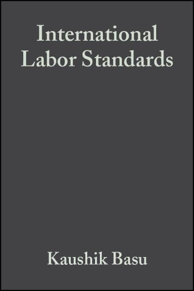 Cover for K Basu · International Labor Standards: History, Theory, and Policy Options (Inbunden Bok) (2003)