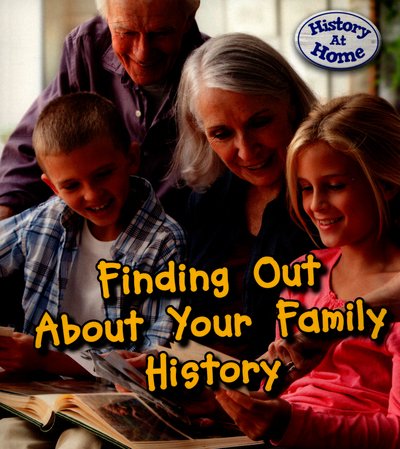 Cover for Nick Hunter · Finding Out About Your Family History - History at Home (Paperback Book) (2015)