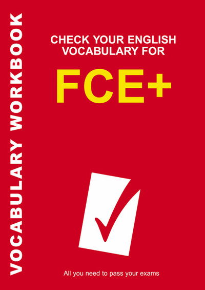 Cover for Rawdon Wyatt · Check Your English Vocabulary for FCE+ - Check Your Vocabulary (Paperback Book) (2007)