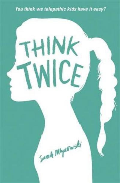 Cover for Sarah Mlynowski · Think Twice: Book 2 (Paperback Book) (2016)