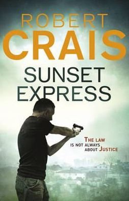 Cover for Robert Crais · Sunset Express - Cole &amp; Pike (Paperback Book) (2011)