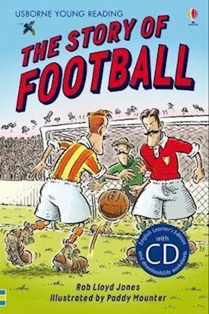 Story of Football - Young Reading Series 2 - Rob Lloyd Jones - Kirjat - Usborne Publishing Ltd - 9781409545552 - tiistai 1. maaliskuuta 2011