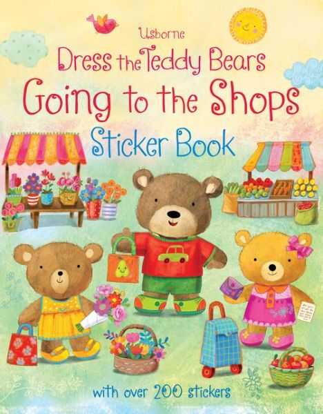 Cover for Felicity Brooks · Dress the Teddy Bears Going to the Shops Sticker Book - Dress the Teddy bears Sticker books (Paperback Book) (2015)