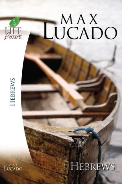 Cover for Max Lucado · Hebrews - Life Lessons (Pocketbok) (2022)