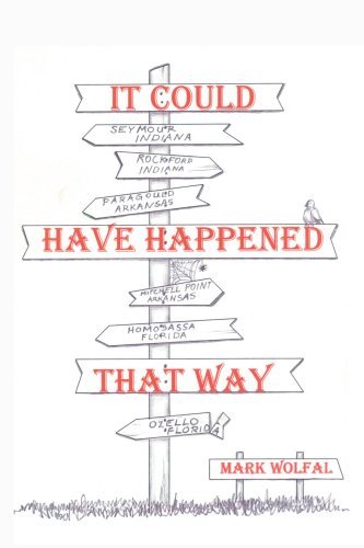 Cover for Marcus Wolfal · It Could Have Happened That Way (Pocketbok) (2006)