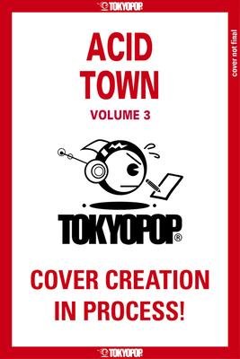 Acid Town, Volume 3 - Kyugo - Książki - Tokyopop Press Inc - 9781427873552 - 12 grudnia 2023