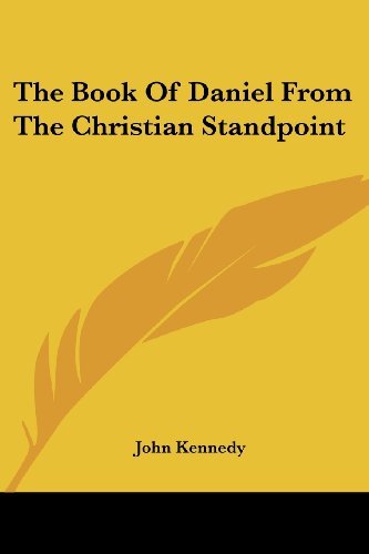 Cover for John Kennedy · The Book of Daniel from the Christian Standpoint (Paperback Book) (2006)
