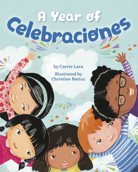 Cover for Carrie Lara · A Year of Celebraciones (Hardcover Book) (2023)