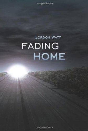 Gordon Watt · Fading Home (Paperback Book) (2008)