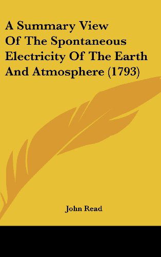 Cover for John Read · A Summary View of the Spontaneous Electricity of the Earth and Atmosphere (1793) (Hardcover Book) (2008)