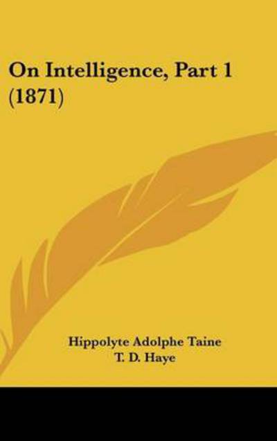 Cover for Hippolyte Aldophe Taine · On Intelligence, Part 1 (1871) (Hardcover Book) (2008)