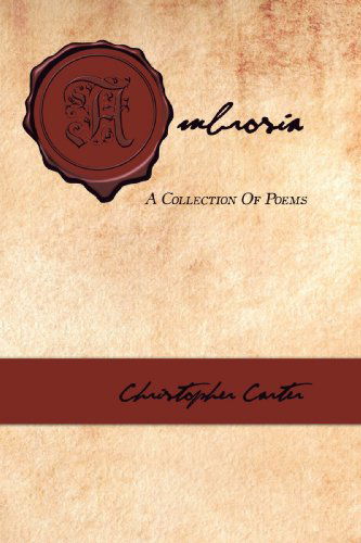 Ambrosia: a Collection of Poems - Christopher Carter - Books - AuthorHouse - 9781438945552 - July 1, 2009