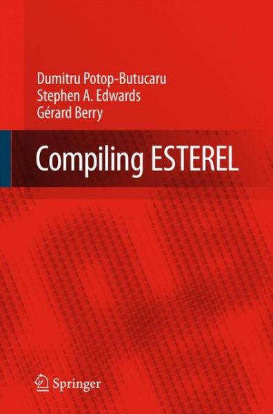 Cover for Dumitru Potop-Butucaru · Compiling Esterel (Taschenbuch) [Softcover reprint of hardcover 1st ed. 2007 edition] (2010)