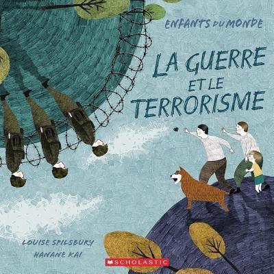 Cover for Louise A Spilsbury · Enfants Du Monde La Guerre Et Le Terrorisme (Paperback Book) (2019)