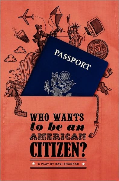 Cover for Ravi Shankar · Who Wants to Be an American Citizen? (Paperback Book) (2010)