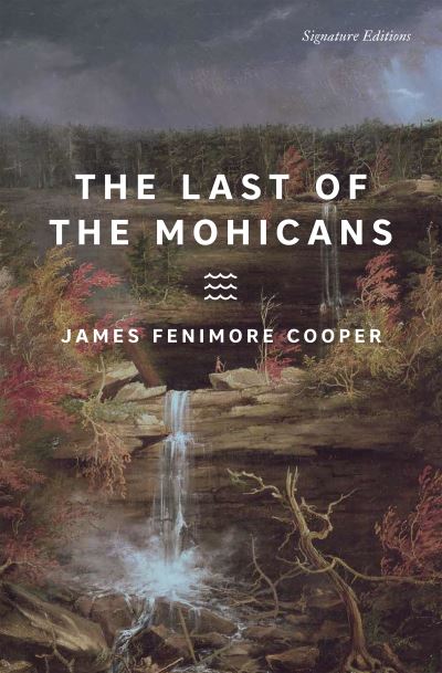 Cover for James Fenimore Cooper · The Last of the Mohicans - Signature Editions (Taschenbuch) (2025)