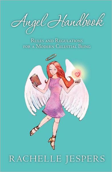 Cover for Rachelle Jespers · Angel Handbook: Rules and Regulations for a Modern Celestial Being (Paperback Book) (2011)