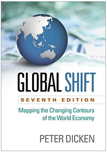 Cover for Peter Dicken · Global Shift, Seventh Edition: Mapping the Changing Contours of the World Economy (Pocketbok) [Seventh edition] (2015)