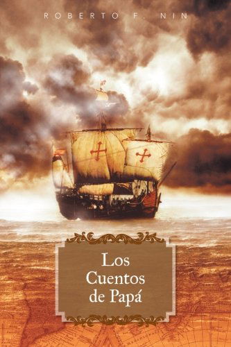 Cover for Roberto F. Nin · Los Cuentos De Papá (Paperback Book) [Spanish edition] (2013)
