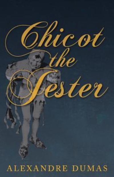 Cover for Alexandre Dumas · Chicot the Jester (Paperback Bog) (2015)
