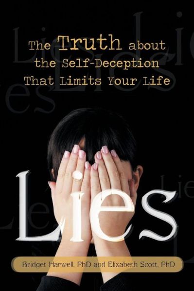 Cover for Elizabeth Scott · Lies: the Truth About the Self-deception That Limits Your Life (Paperback Book) (2013)